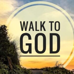 Front cover of Walk to God: Praying for Change
